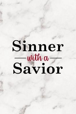 Sinner With A Savior: Notebook Journal Composition Blank Lined Diary Notepad 120 Pages Paperback Marble Sinner