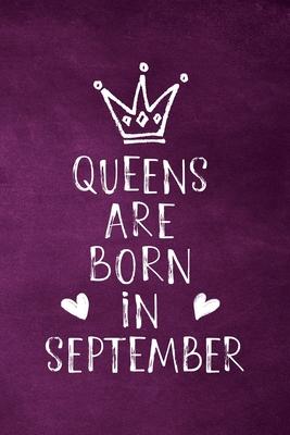 Queens Are Born In September: Unique Notebook Gift for Women, Blank Lined Journal to Write In