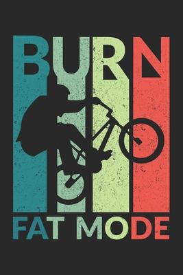 Burn Fat Mode: Burn Fat Mode Ukulele Notebook or Gift for BMX with 110 Pages in 6x 9 BMX journal for BMX Track Notebook