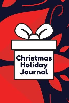 Christmas Holiday Journal: Christmas Memories Notebook with Prompts