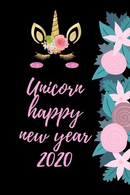 Notebook: Notebook happy new year 2020 cute funny unicorn journal: daily planner Tasks To Do List, pages lined, black cover: Hap