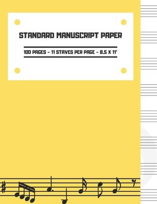 Standard Manuscript Paper: Blank Sheet Music Notebook - Musician Composition Notebook - 8.5x11 - 100 Pages (Yellow Cover)