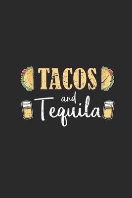 Tacos And Tequila: Tequila, Dotted Bullet (6 x 9 - 120 pages) Drink Themed Notebook for Daily Journal, Diary, and Gift