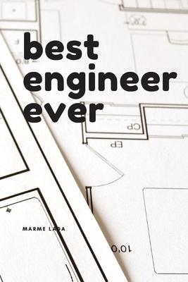 Best Engineer Ever: Engineer Gift Notebook, Journal, Diary (110 Pages, Blank, 6 x 9)