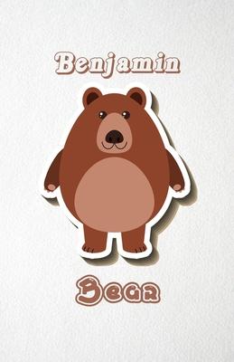 Benjamin Bear A5 Lined Notebook 110 Pages: Funny Blank Journal For Wide Animal Nature Lover Zoo Relative Family Baby First Last Name. Unique Student T