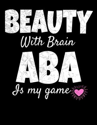 Beauty With Brain Aba Is My Game: Daily Planner 2020 - Gift For Applied Behavior Analyst Aba Therapist