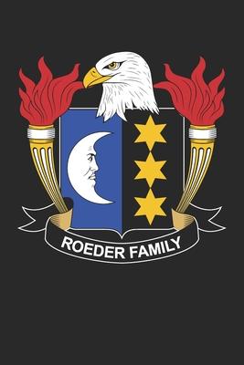 Roeder: Roeder Coat of Arms and Family Crest Notebook Journal (6 x 9 - 100 pages)