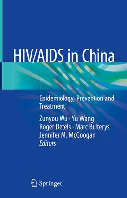 Hiv/AIDS in China: Epidemiology, Prevention and Treatment