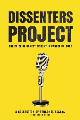 Dissenters Project: The Price of Honest Dissent in Cancel Culture