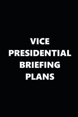 2020 Daily Planner Political Theme Vice Presidential Briefing Plans 388 Pages: 2020 Planners Calendars Organizers Datebooks Appointment Books Agendas