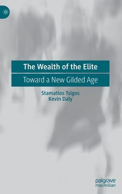 The Wealth of the Elite: Toward a New Gilded Age