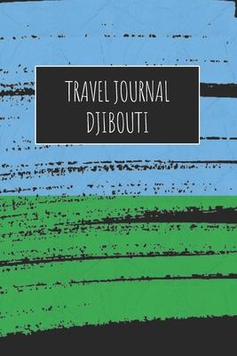 Travel Journal Djibouti: 6x9 Travel Notebook or Diary with prompts, Checklists and Bucketlists perfect gift for your Trip to Djibouti for every