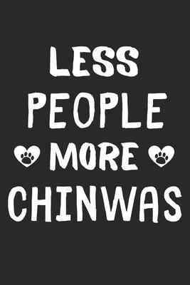 Less People More Chinwas: Lined Journal, 120 Pages, 6 x 9, Funny Chinwa Gift Idea, Black Matte Finish (Less People More Chinwas Journal)