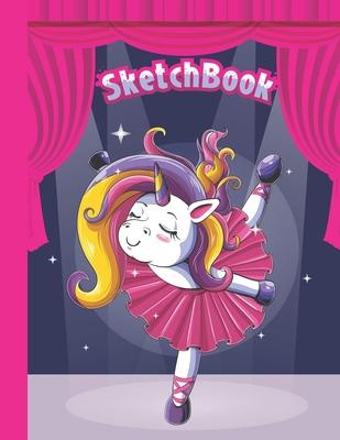 Sketchbook: Cute Blank Notebook for Sketching and Picture Space with Unicorn Ballerina, Unlined Paper Book for Drawing, Journaling