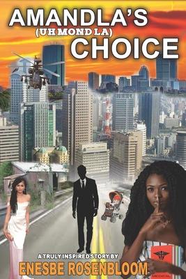 Amandla’’s Choice: A story inspired by truth