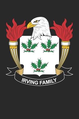 Irving: Irving Coat of Arms and Family Crest Notebook Journal (6 x 9 - 100 pages)