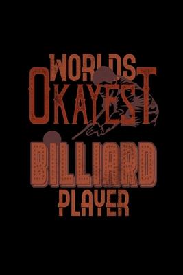 Worlds okayest billiard player: Hangman Puzzles - Mini Game - Clever Kids - 110 Lined pages - 6 x 9 in - 15.24 x 22.86 cm - Single Player - Funny Grea