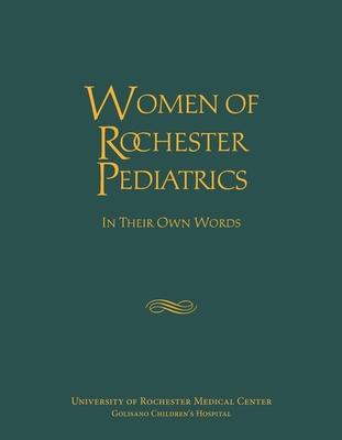 Women of Rochester Pediatrics: In Their Own Words