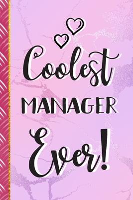 Coolest Manager Ever!: Manager Gifts for Women: Pretty Pink Marble Lined Paperback Journal