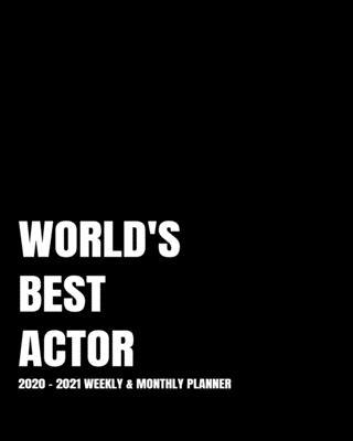 World’’s Best Actor Planner: 2-Year 2020- 2021 Productivity Journal Daily / Weekly Monthly Dated Calendar Year Goal Setting Planner Organizer Track