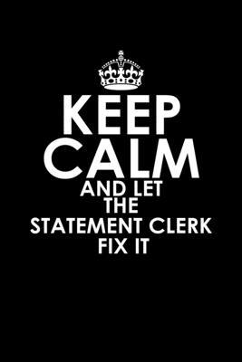 Keep calm and let the statement clerk fix it: 110 Game Sheets - 660 Tic-Tac-Toe Blank Games - Soft Cover Book for Kids for Traveling & Summer Vacation