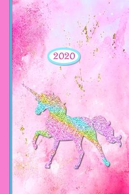 2020 Planner - Pink Rainbow Glitter Unicorn: Daily - Weekly - Monthly - Annual Organizer Scheduler with Contacts & Passwords & Birthdays