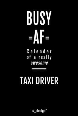 Calendar 2020 for Taxi Drivers / Taxi Driver: Weekly Planner / Diary / Journal for the whole year. Space for Notes, Journal Writing, Event Planning, Q