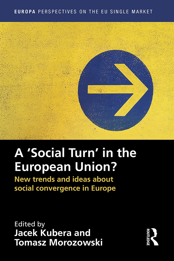 A `social Turn’’ in the European Union?: New Trends and Ideas about Social Convergence in Europe