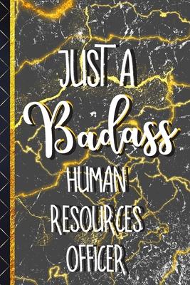 Just a Human Resources Officer: Human Resources Officer Gifts: Gold Marble Paperback Journal / Notebook To Write In