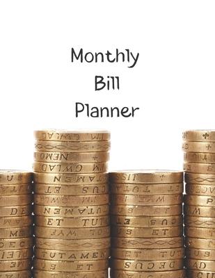 Monthly Bill Planner: Financial Budget Planner Expense Tracker Bill Organizer, Expense Tracker Budget Planner