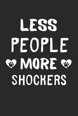 Less People More Shockers: Lined Journal, 120 Pages, 6 x 9, Funny Shocker Gift Idea, Black Matte Finish (Less People More Shockers Journal)