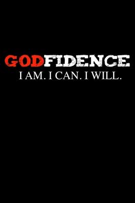 Godfidence I am I can I will Sermon Notes Journal 120 pages Notebook: An Inspirational Worship Tool for Christians To Record Church Teachings