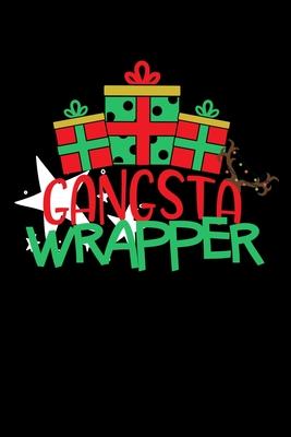 Gangsta Wrapper: Composition Lined Notebook Journal Funny Gag Gift