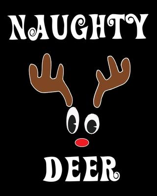 Naughty Deer: Deer Elk Antler Hunting Hobby 2020 Monthly Planner Dated Journal 8 x 10 110 pages