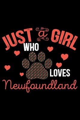 Just A Girl Who Loves Newfoundland: Cool Newfoundland Dog Journal Notebook - Newfoundland Puppy Lover Gifts - Funny Newfoundland Dog Notebook - Newfou