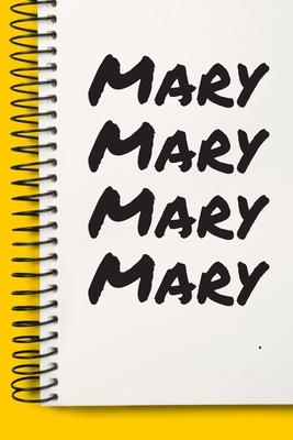 Name Mary Notebook Cute Birthday Gift Born First Given Name Pride Mary: Lined Notebook / Journal Gift, 120 Pages, 6x9, Soft Cover, Matte Finish