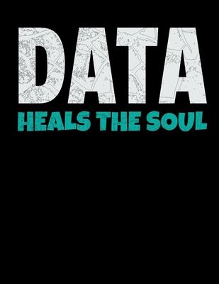 Data Heals The Sou: Daily Planner 2020 - Gift For Computer Data Science Related People.