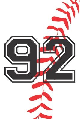 92 Journal: A Baseball Jersey Number #92 Ninety Two Notebook For Writing And Notes: Great Personalized Gift For All Players, Coach