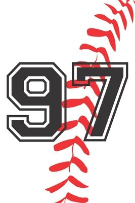 97 Journal: A Baseball Jersey Number #97 Ninety Seven Notebook For Writing And Notes: Great Personalized Gift For All Players, Coa
