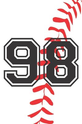 98 Journal: A Baseball Jersey Number #98 Ninety Eight Notebook For Writing And Notes: Great Personalized Gift For All Players, Coa