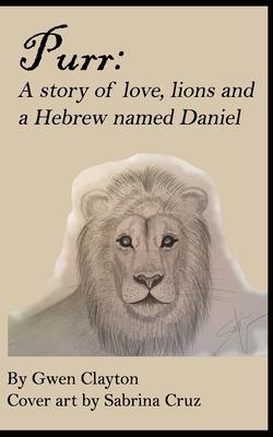 Purr: A story of love, lions and a Hebrew named Daniel