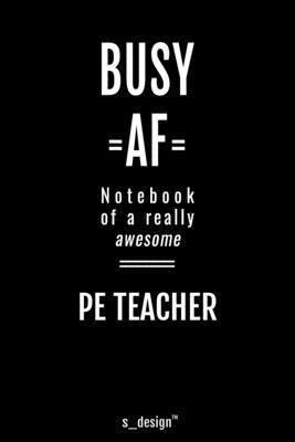 Notebook for PE Teachers / PE Teacher: awesome handy Note Book [120 blank lined ruled pages]