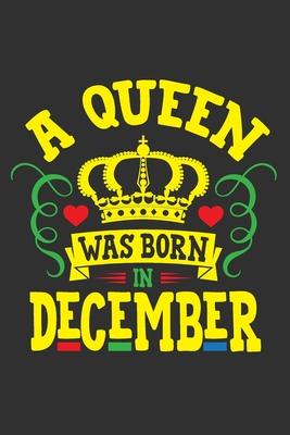 A Queen Was Born In December: Black girl journal, black girls notebook, black girl notebook, black girl journals for women 6x9 Journal Gift Notebook