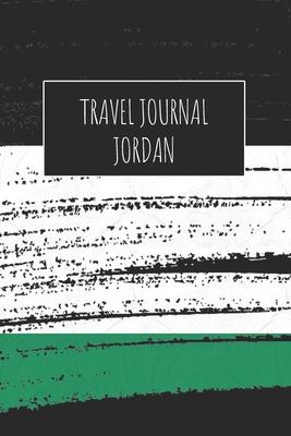 Travel Journal Jordan: 6x9 Travel Notebook or Diary with prompts, Checklists and Bucketlists perfect gift for your Trip to Jordan for every T