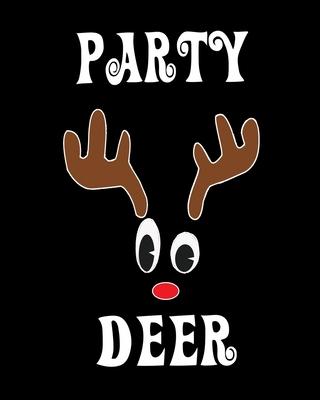 Party Deer: Deer Elk Antler Hunting Hobby 2020 Monthly Planner Dated Journal 8 x 10 110 pages