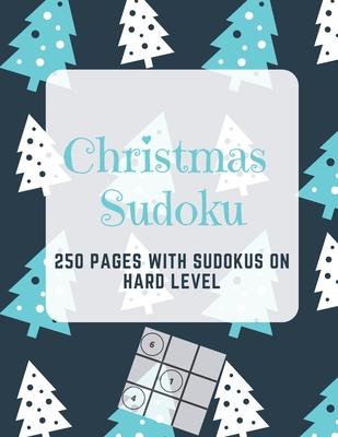 Christmas Sudoku: 250 Pages With Sudokus On Hard Level - Solve And Relax - Large Print, Perfect Gift For Geeks (250 Pages, 8.5 x 11)