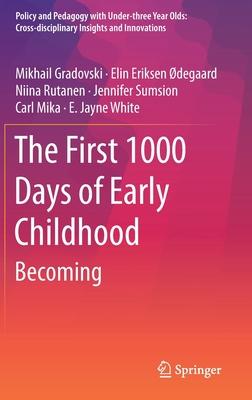 The First 1000 Days of Early Childhood: Becoming