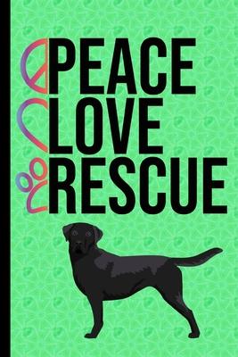 Peace Love Rescue: Journal Lined Blank Paper Diary - Rescue Dog Green Cover