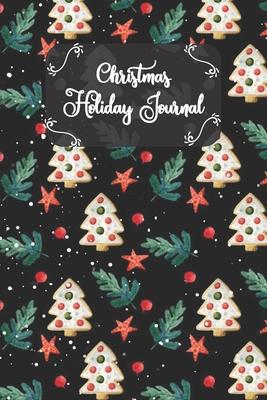 Christmas Holiday Journal: Christmas Tree Cookie Themed Christmas Memories, Guided Prompt Journal, and Memory Book