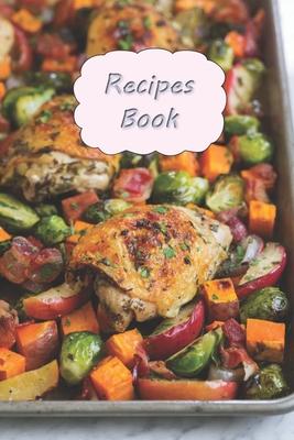 Recipes Book: Blank Lined Recipe Journal to Write in for Women, Document all your special recipes ... for Women, Wife, Mom, Grandmot